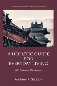Holistic Guide for Everyday Living