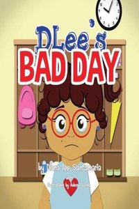 Dlee's Bad Day