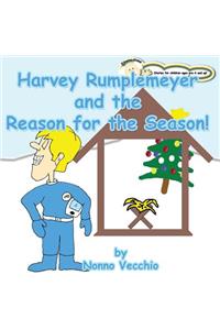 Harvey Rumplemeyer and the Reason for the Season