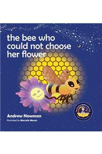 The Bee Who Could Not Choose Her Flower
