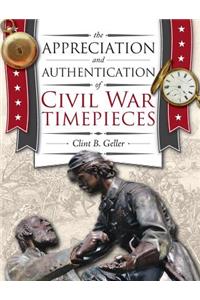 The Appreciation and Authentication of Civil War Timepieces