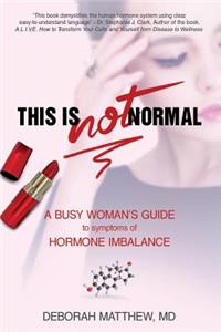 This Is NOT Normal!