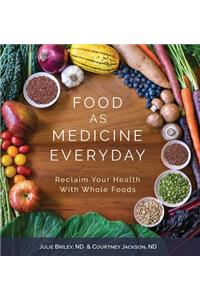 Food As Medicine Everyday