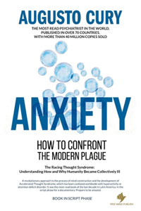 Anxiety: How to Confront the Modern Plague
