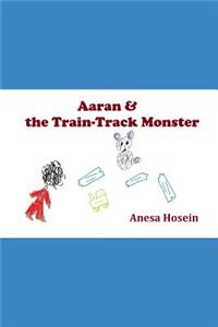 Aaran and the Train-Track Monster