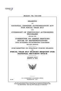 Hearing on National Defense Authorization Act for Fiscal Year 2017 and oversight of previously authorized programs before the Committee on Armed Services