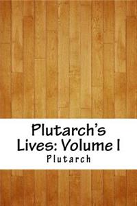 Plutarch's Lives: Volume I