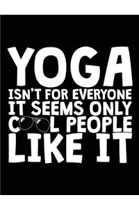 Yoga Isn't For Everyone It Seems Only Cool People Like It