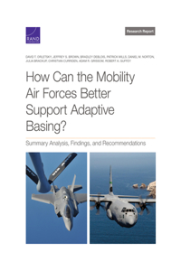 How Can the Mobility Air Forces Better Support Adaptive Basing?