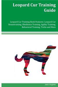 Leopard Cur Training Guide Leopard Cur Training Book Features