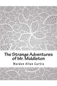 The Strange Adventures of Mr. Middleton