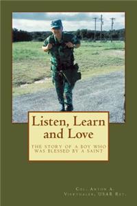 Listen, Learn and Love