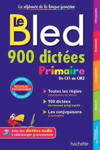 Bled 900 dictees Primaire Du CE1 au CM2