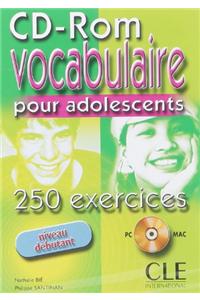 Vocabulaire. 250 Exercices Pour Les Adolescents CD-ROM (Beginner)