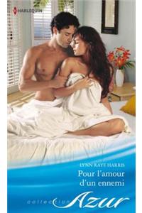 Pour L'Amour D'Un Ennemi