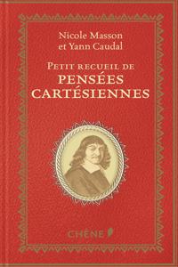 Petit recueil de pensees cartesiennes