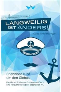 Langweilig ist anders