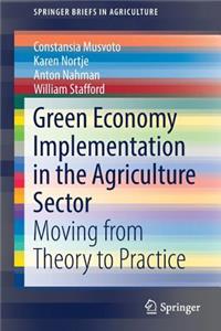 Green Economy Implementation in the Agriculture Sector