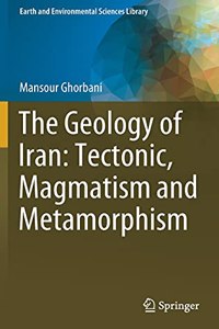 Geology of Iran: Tectonic, Magmatism and Metamorphism