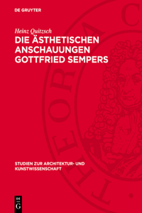 Die Ästhetischen Anschauungen Gottfried Sempers