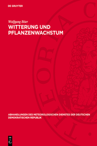 Witterung Und Pflanzenwachstum: (Unter Benutzung Langjähriger Phänologischer Beobachtungen Aus Thüringen)