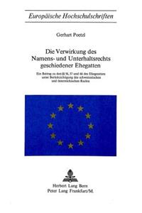 Die Verwirkung des Namens- und Unterhaltsrechts geschiedener Ehegatten