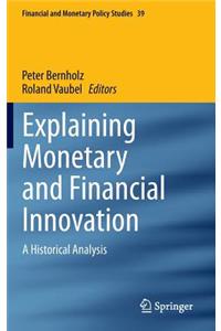 Explaining Monetary and Financial Innovation