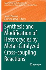 Synthesis and Modification of Heterocycles by Metal-Catalyzed Cross-Coupling Reactions