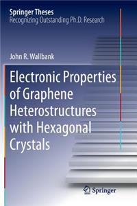 Electronic Properties of Graphene Heterostructures with Hexagonal Crystals