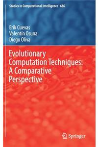 Evolutionary Computation Techniques: A Comparative Perspective