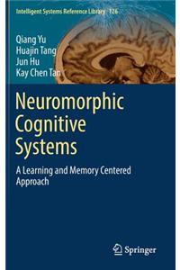 Neuromorphic Cognitive Systems