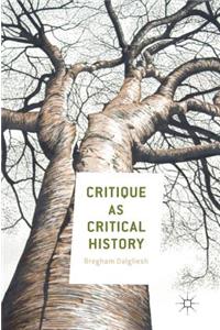 Critique as Critical History