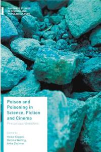 Poison and Poisoning in Science, Fiction and Cinema