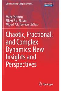 Chaotic, Fractional, and Complex Dynamics: New Insights and Perspectives