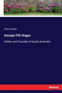 George Fife Angas