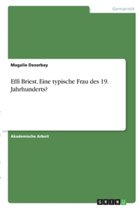 Effi Briest. Eine typische Frau des 19. Jahrhunderts?