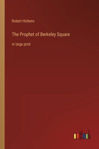 Prophet of Berkeley Square