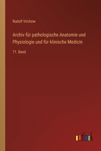 Archiv für pathologische Anatomie und Physiologie und für klinische Medicin