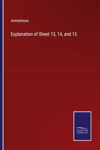 Explanation of Sheet 13, 14, and 15