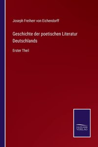 Geschichte der poetischen Literatur Deutschlands: Erster Theil