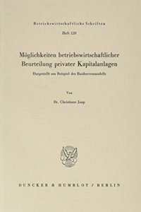 Moglichkeiten Betriebswirtschaftlicher Beurteilung Privater Kapitalanlagen