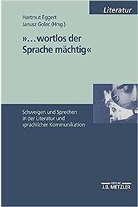 ...Wortlos Der Sprache Mächtig