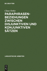 Paraphrasenbeziehungen Zwischen Disjunktiven Und Konjunktiven Sätzen