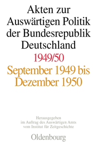 Akten Zur Auswärtigen Politik Der Bundesrepublik Deutschland 1949-1950