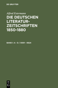 Die Deutschen Literatur-Zeitschriften 1850-1880