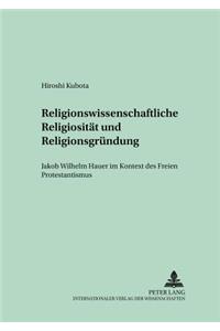 Religionswissenschaftliche Religiositaet Und Religionsgruendung