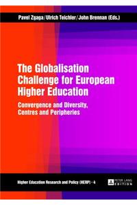 The Globalisation Challenge for European Higher Education: Convergence and Diversity, Centres and Peripheries
