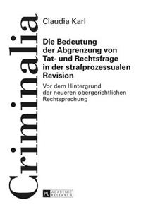 Die Bedeutung der Abgrenzung von Tat- und Rechtsfrage in der strafprozessualen Revision