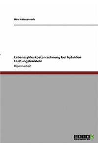 Lebenszykluskostenrechnung bei hybriden Leistungsbündeln