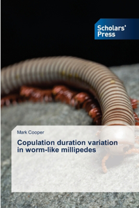 Copulation duration variation in worm-like millipedes